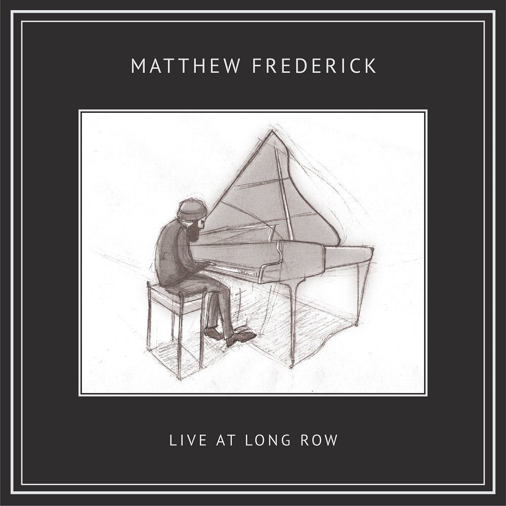 Matthew Frederick - Live At Long Row